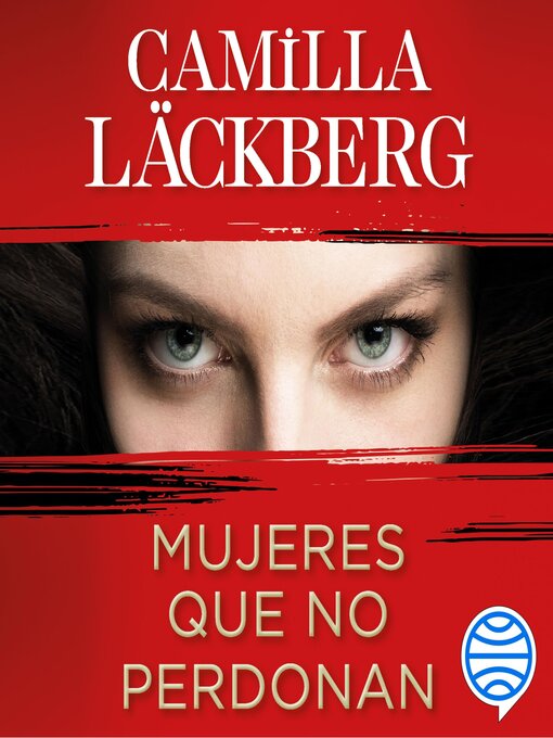Title details for Mujeres que no perdonan by Camilla Läckberg - Available